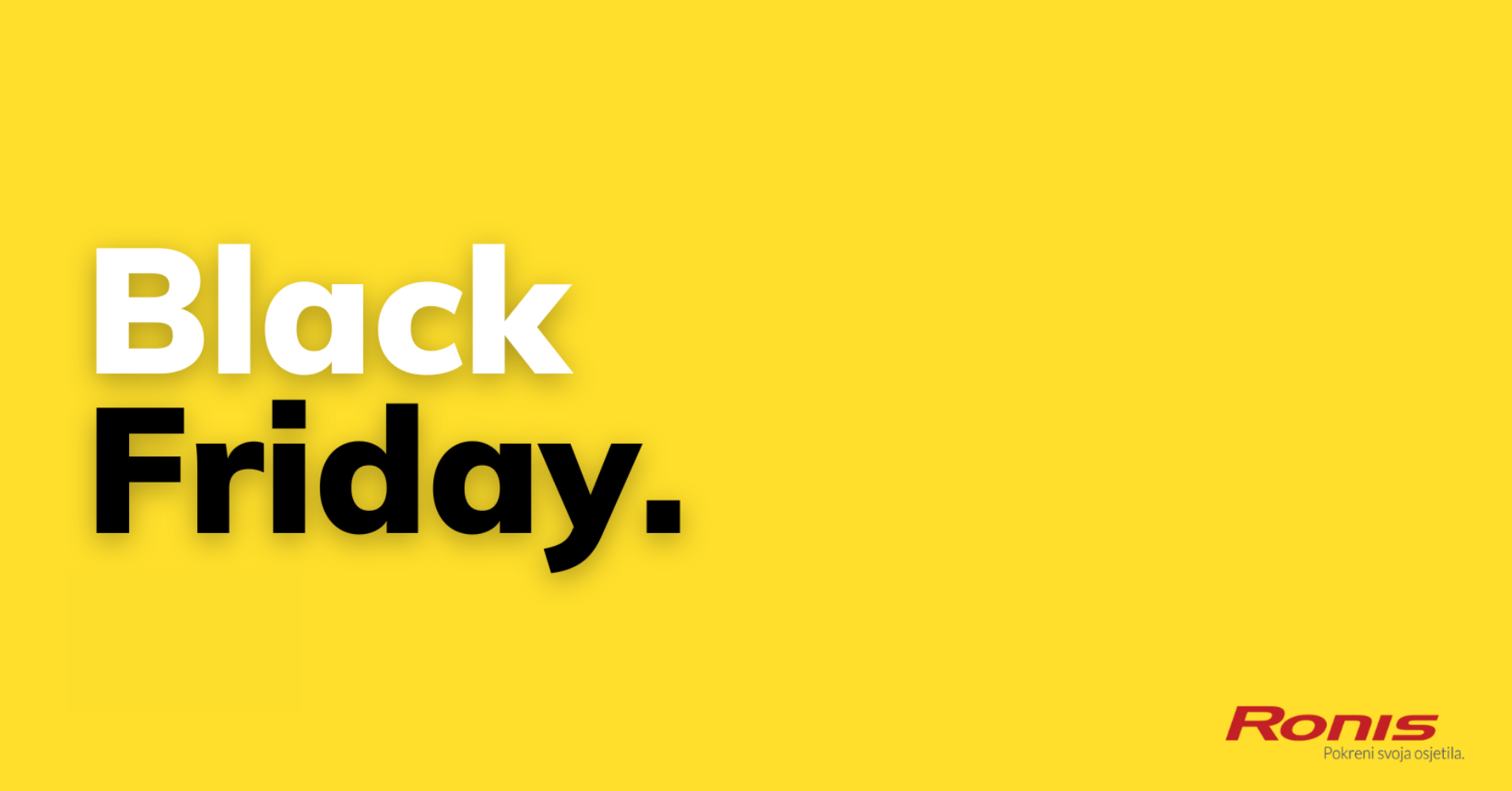 Black Friday. 2024 u Ronisu: Najbolje prilike za uštedu