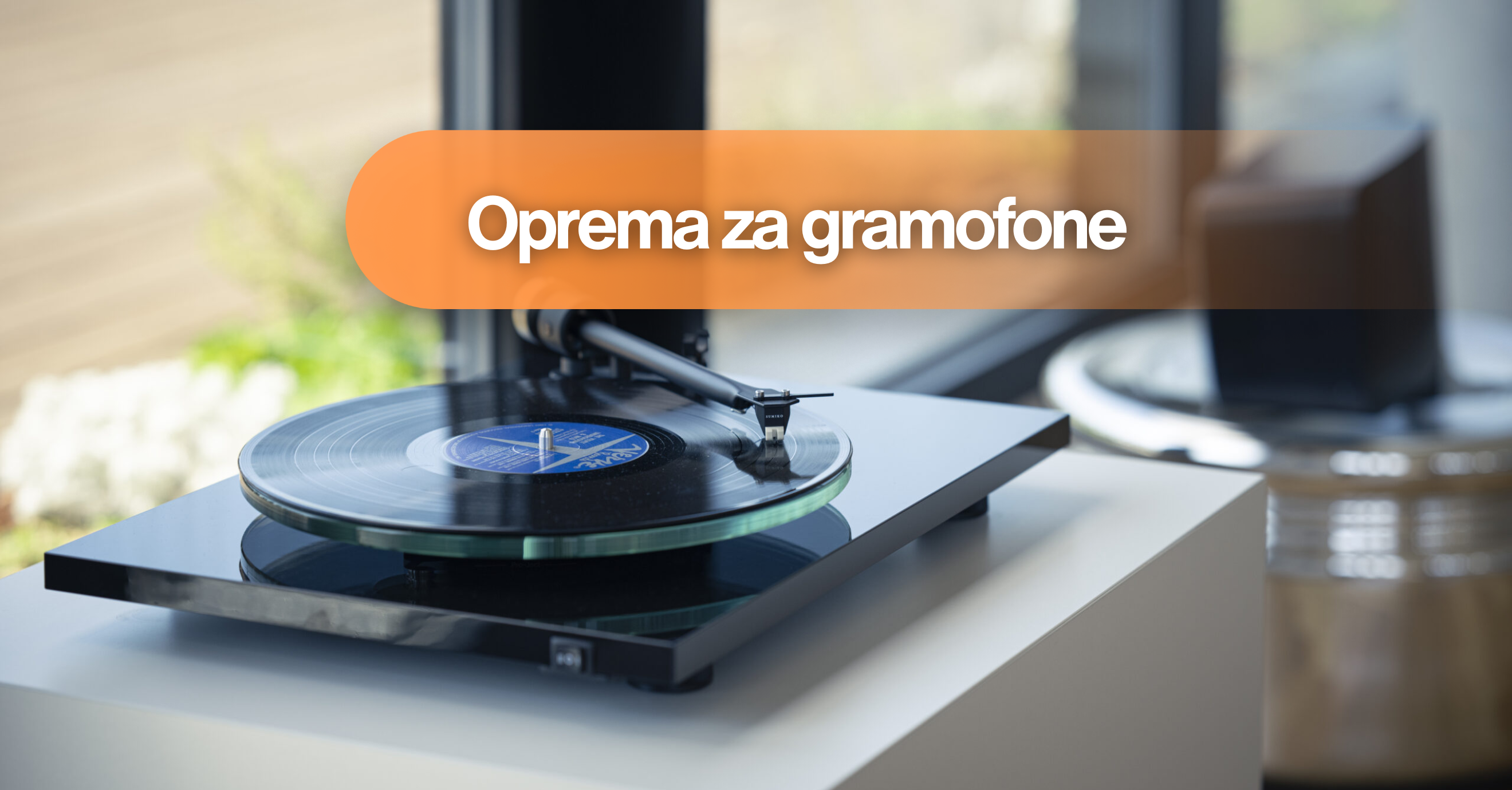 Oprema za gramofone: sve što vam treba za bolji zvuk